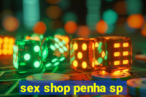 sex shop penha sp